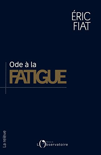 ode à la fatigue