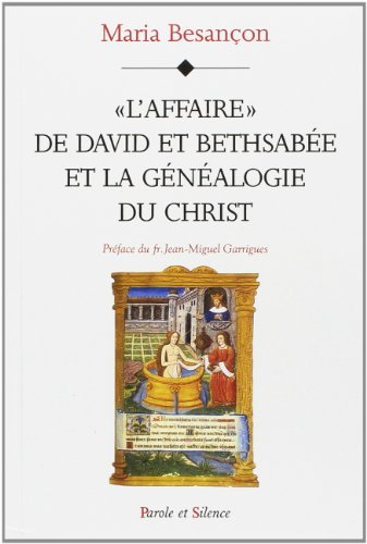 L'affaire de David et Bethsabée et la généalogie du Christ