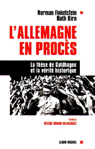 L'Allemagne en procès : la thèse de Goldhagen et la vérité historique