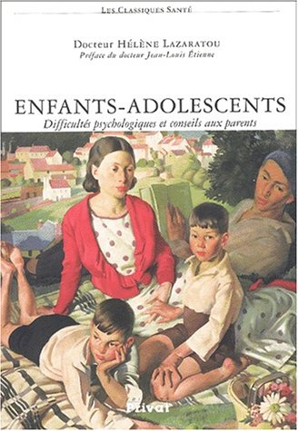 Enfants-adolescents : difficultés psychologiques et conseils aux parents