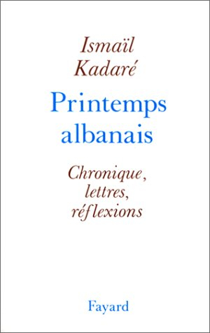 Printemps albanais : chronique, lettres, réflexions