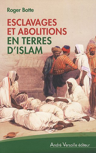 Esclavages et abolitions en terres d'Islam : Tunisie, Arabie saoudite, Maroc, Mauritanie, Soudan