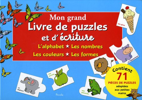 Mon grand livre de puzzles et d'écritures : l'alphabet, les nombres, les couleurs, les formes