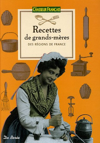 Recettes de grand-mères des régions de France
