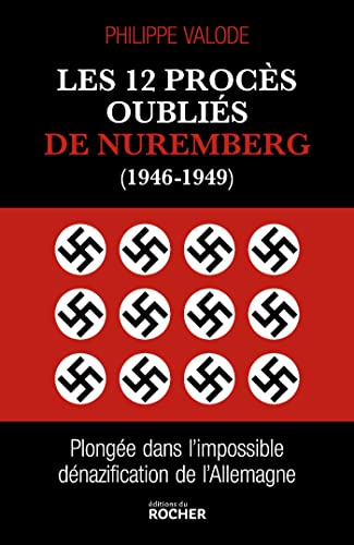 Les 12 procès oubliés de Nuremberg (1946-1949) : plongée dans l'impossible dénazification de l'Allem