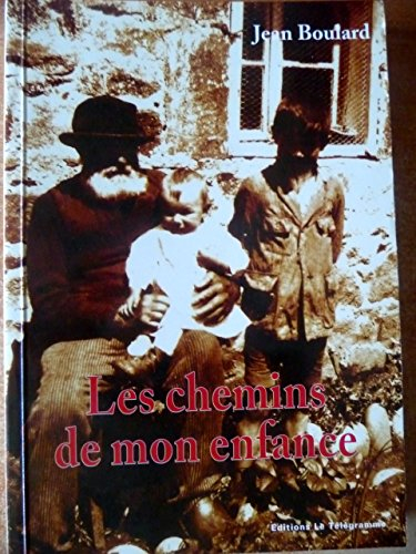 Les chemins de mon enfance : mémoires d'un jeune Trégorrois, 1920-1945
