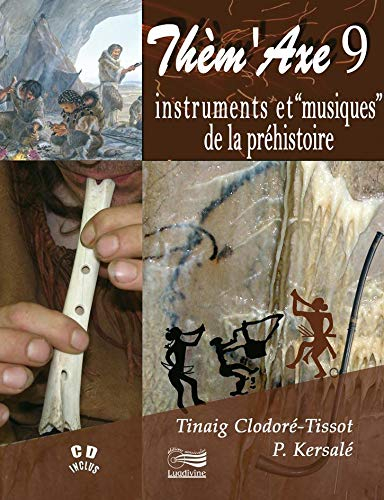 Instruments et musiques de la préhistoire