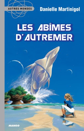 Trilogie des Abîmes. Vol. 1. Les Abîmes d'Autremer