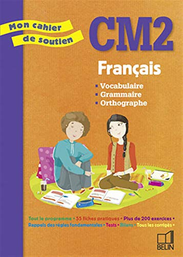 Français, CM2 : vocabulaire, grammaire, orthographe