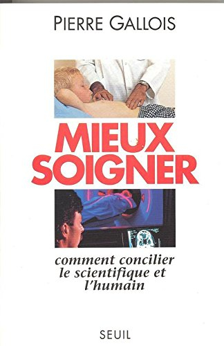 Mieux soigner : comment concilier le scientifique et l'humain