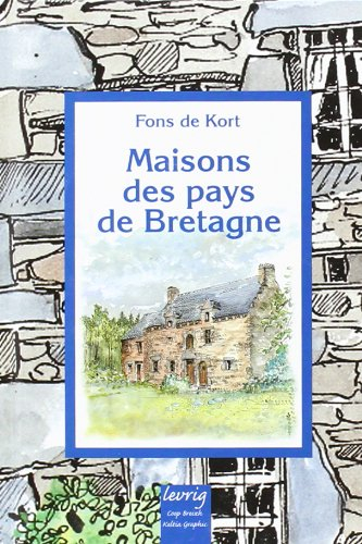 Maisons des pays de Bretagne