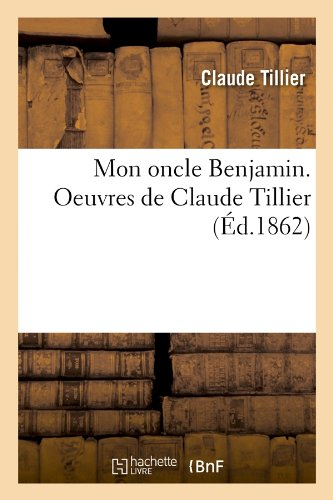 mon oncle benjamin. oeuvres de claude tillier (Éd.1862)