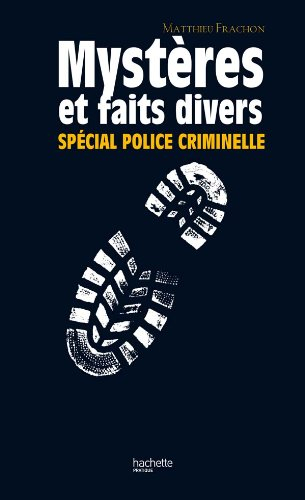 Mystères et faits divers : spécial police criminelle