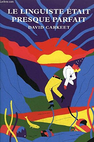 Le linguiste était presque parfait