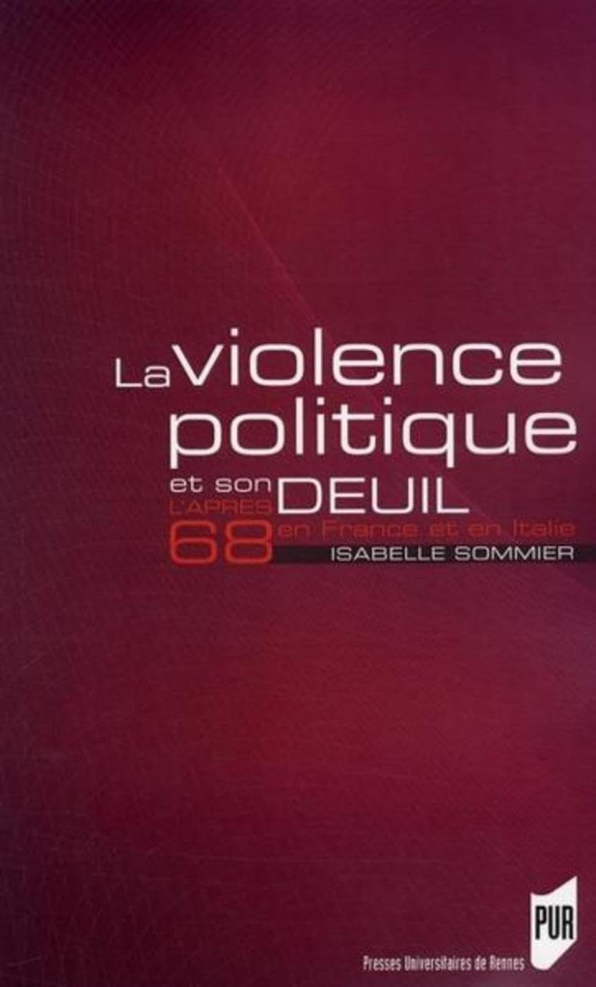 La violence politique et son deuil : l'après-68 en France et en Italie