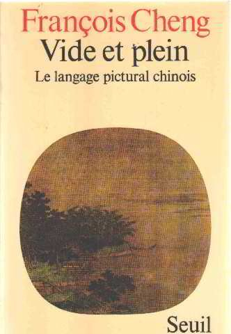 Vide et plein : le langage pictural chinois