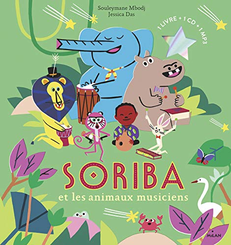Soriba et les animaux musiciens : 1 livre + 1 CD + 1 MP3