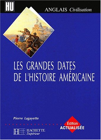 les grandes dates de l'histoire américaine