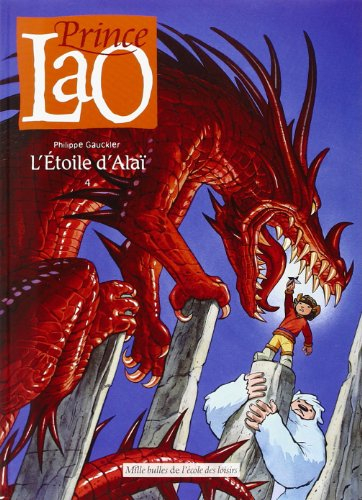 Prince Lao. Vol. 4. L'étoile d'Alaï
