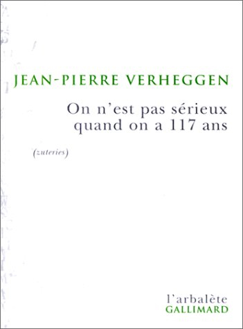 On n'est pas sérieux quand on a 117 ans