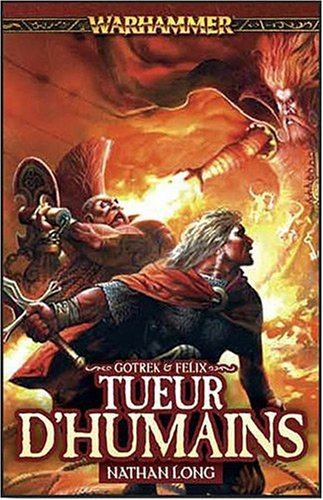 Gotrek et Felix. Vol. 9. Tueur d'humains