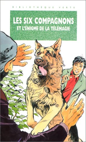 Les six compagnons et l'énigme de la télémagie : une nouvelle aventure des personnages créés par Jea