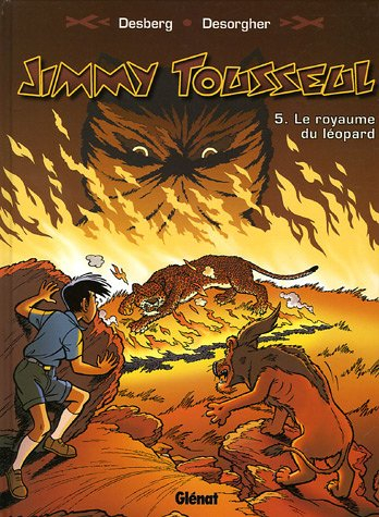 Les aventures de Jimmy Tousseul. Vol. 5. Le royaume du léopard