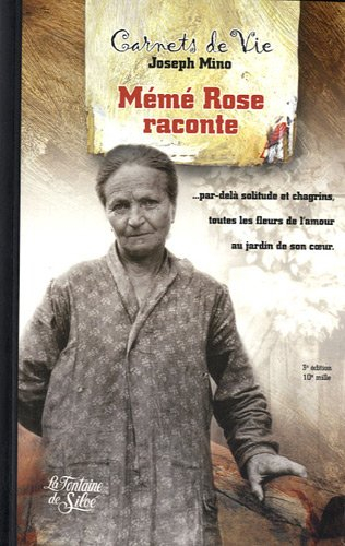 Les carnets de Rose T... : par-delà solitude et chagrins, toutes les fleurs de l'amour au jardin de 