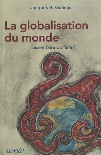 Globalisation du monde (la)