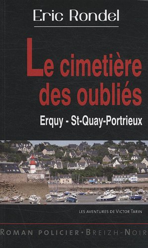 Le cimetière des oubliés : Erquy-St-Quay-Portrieux