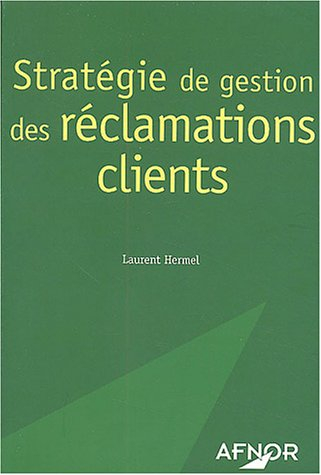 Stratégie de gestion des réclamations clients