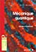 Mécanique quantique : atomes et molécules : avec exercices corrigés
