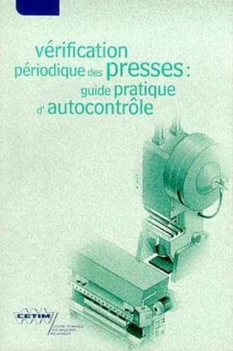 Vérification périodique des presses : guide pratique d'autocontrôle