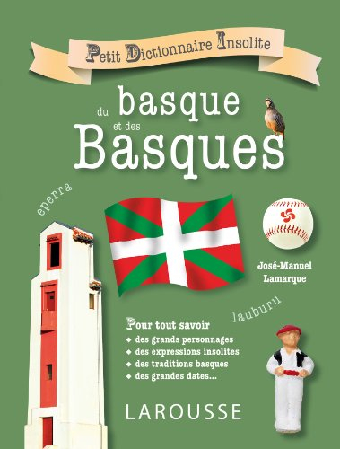Petit dictionnaire insolite du basque et des Basques