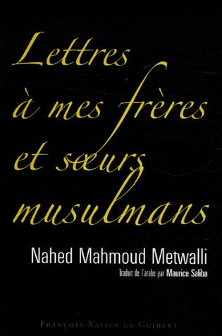 Lettres à mes frères et soeurs musulmans