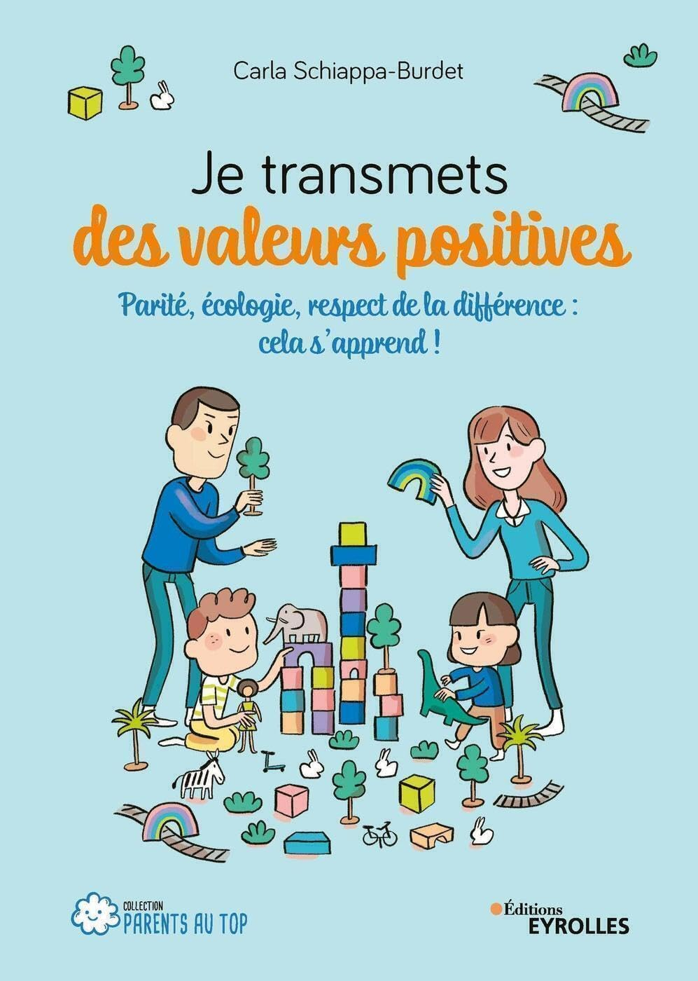 Je transmets des valeurs positives : parité, écologie, respect de la différence : cela s'apprend !