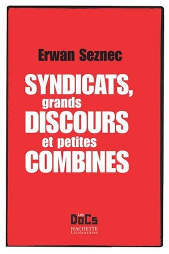 Syndicats, grands discours et petites combines