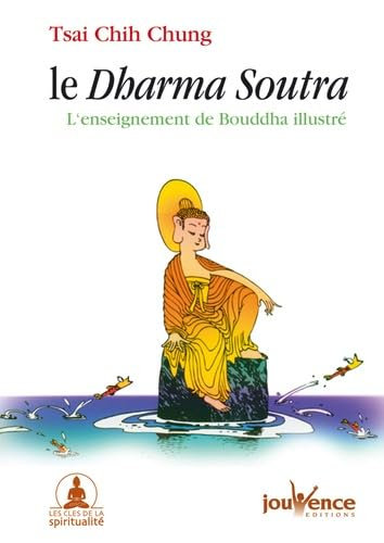 Le Dharma soutra : l'enseignement de Bouddha illustré