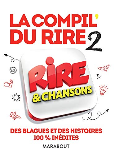 Rire & chansons : la compil' du rire. Vol. 2