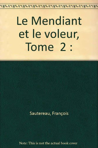 le mendiant et le voleur, tome  2 :