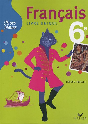 Français 6e livre unique : livre de l'élève, version grand format
