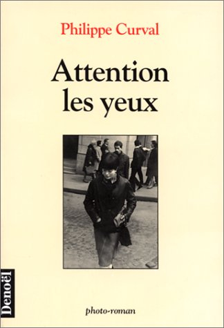 Attention les yeux : photo-roman