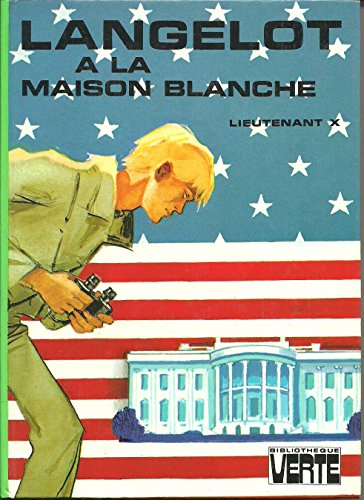 langelot à la maison blanche (bibliothèque verte)
