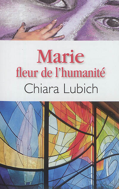 Marie : fleur de l'humanité