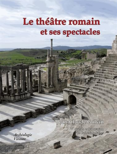 Le théâtre romain et ses spectacles