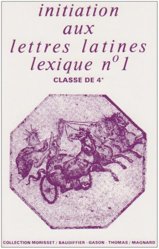 initiation aux lettres latines 4ème : lexique n, 1