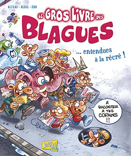 Le gros livre des blagues... entendues à la récré !