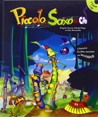 Piccolo, Saxo et cie : l'histoire du film racontée en musique