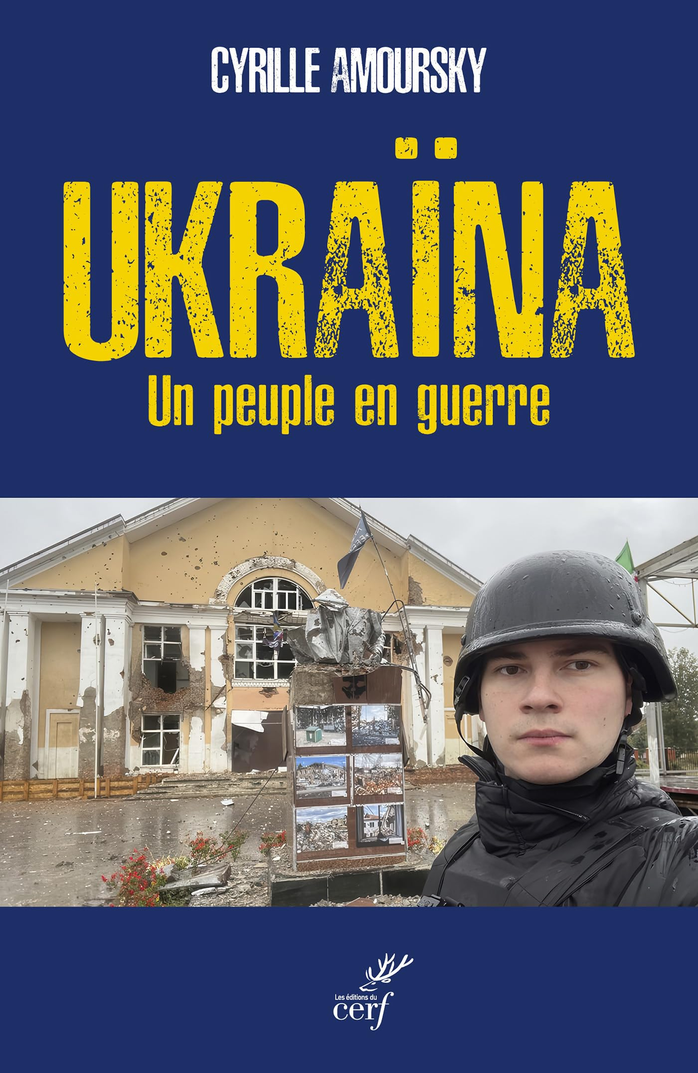 Ukraïna : un peuple en guerre