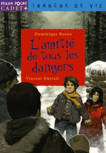 L'amitié de tous les dangers